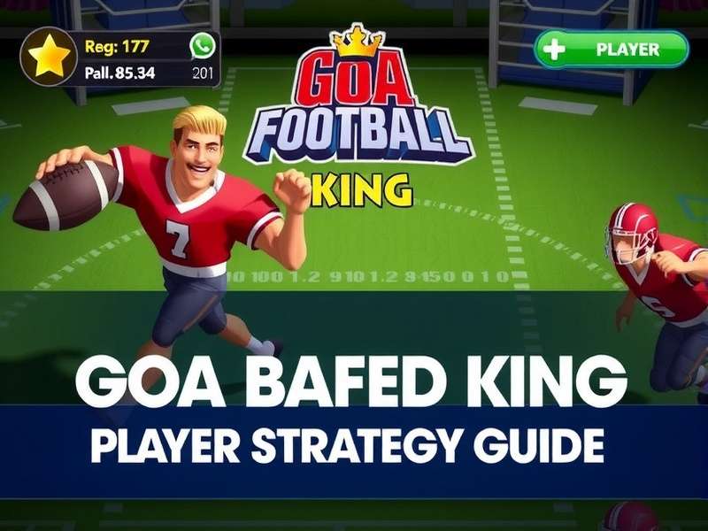 Goa Football King Player Strategy Guide